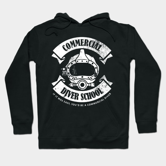 Commercial Diver School (distressed) T-Shirt Hoodie by TCP